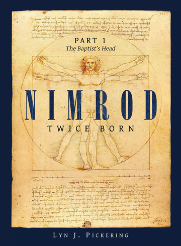Nimrod Twice Born – Part 1: The Baptist’s Head