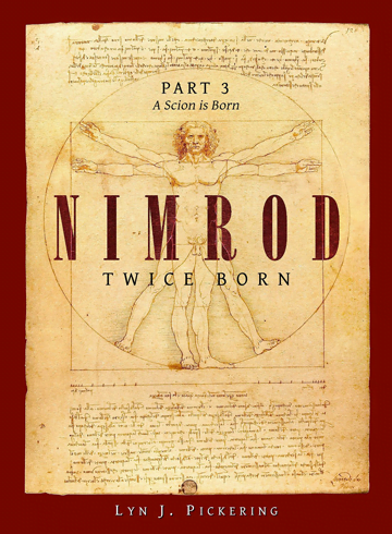 Nimrod Twice Born – Part 3: A Scion is Born